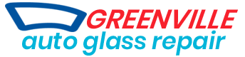 greenville auto glass repair